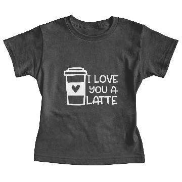 Discover I Love You A Latte Baby Tees