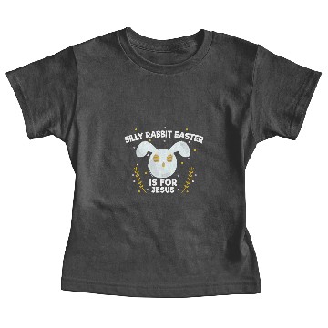 Discover Silly Rabbit Easter Is For Jesus Baby Tees