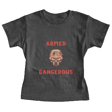Discover Armed and Dangerous Baby Tees