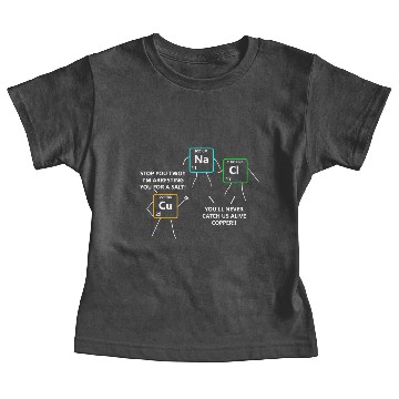 Discover Salt Copper Periodic Table Police Pun Chemistry Baby Tees