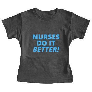 Discover Nurses Do It Better (in blue letters version) Baby Tees