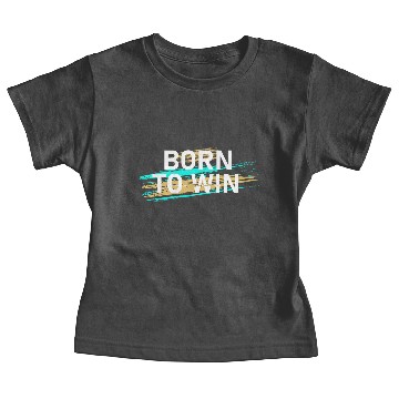Discover Born To Win Baby Tees