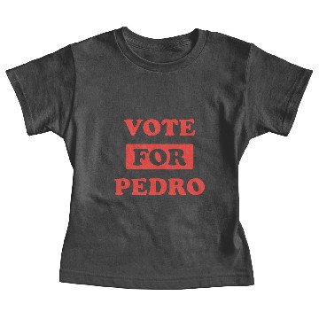 Discover Vote for pedro Baby Tees