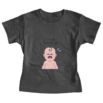 Discover I hate mornings Baby Tees