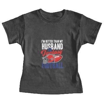 Discover I m better than my husband at fantasy football Baby Tees
