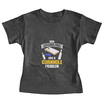 Discover Our drinking team has a cornhole problem Baby Tees