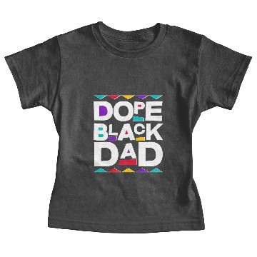 Discover Dope Black Dad Baby Tees