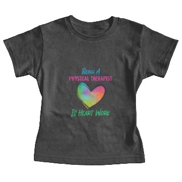 Discover Physical Therapist Therapy Baby Tees