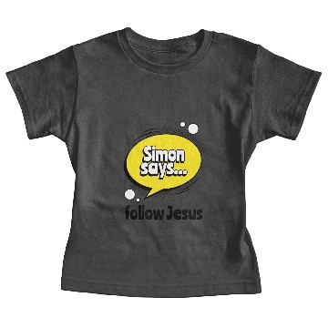 Discover Jesus funny Simon says follow Jesus Baby Tees