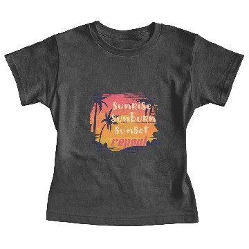 Discover sunrise sunburn sunset repeat Baby Tees