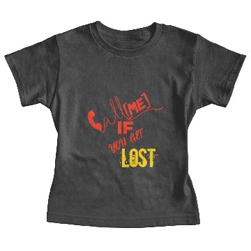 Discover call me if you get lost Baby Tees