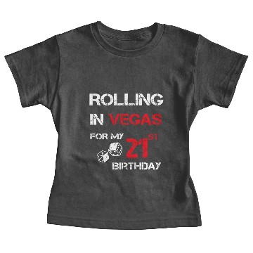 Discover Rolling In Vegas For My 21st Birthday Baby Tees