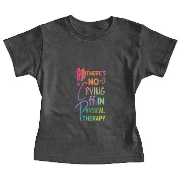 Discover Physical Therapist Therapy Baby Tees
