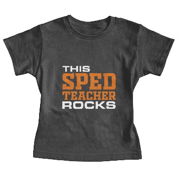 Discover This Sped Teacher Rocks Special Education Paraprof Baby Tees