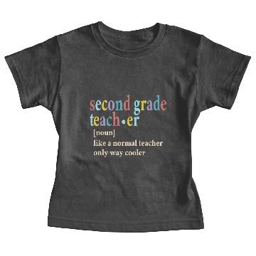 Discover Second Grade Teacher Team Funny Definition Baby Tees