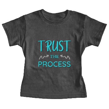 Discover TRUST the process Baby Tees