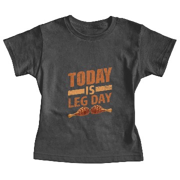 Discover TODAY IS LEG DAY Baby Tees