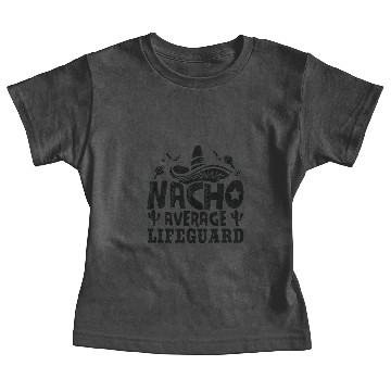 Discover Nacho Average Lifeguard Funny Beach Attendant Baby Tees