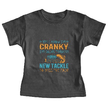 Discover Yes I Know I'm Cranky | Fishing Baby Tees