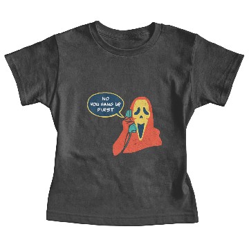Discover No You Hang Up First Scream Baby Tees