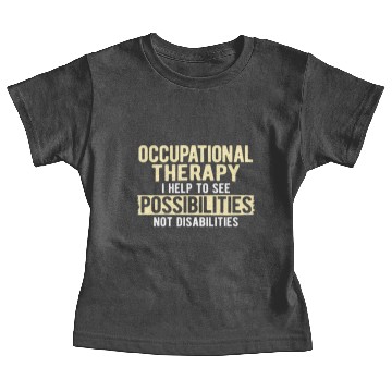 Discover Therapy Occupational Therapy Occupational Baby Tees