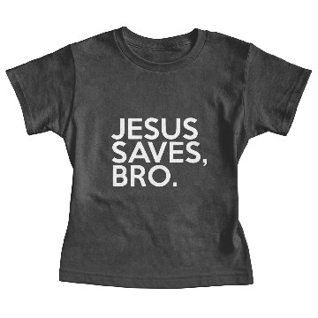 Discover jesus saves bro Baby Tees