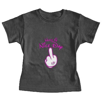 Discover have a nice day with middle finger design Baby Tees