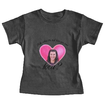 Discover Bella Where The Hell Have You Been Loca Baby Tees