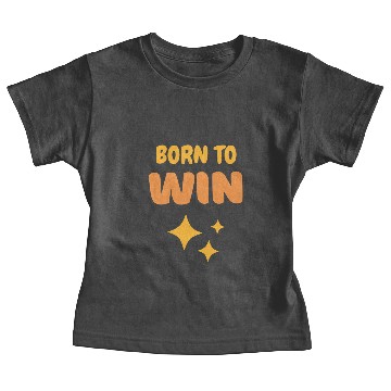 Discover Born To Win Baby Tees
