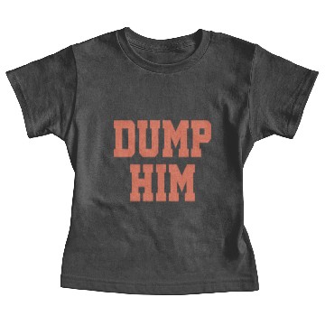Discover DUMP HIM - Britney Spears Baby Tees
