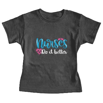 Discover Nurses Do It Better Gift Design Baby Tees