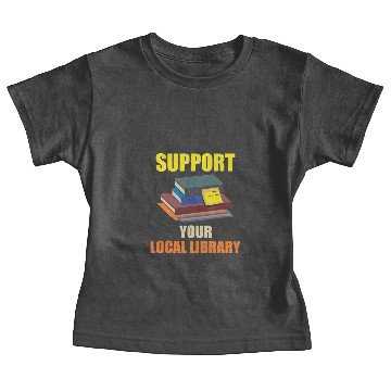 Discover Support Your Local Library Baby Tees