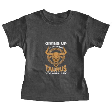 Discover taurus zodiac never give up Baby Tees