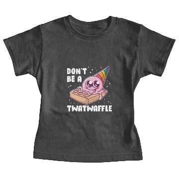 Discover Don't Be A Twatwaffle Funny Waffle Gift Baby Tees