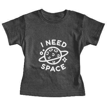 Discover I Need Space Baby Tees