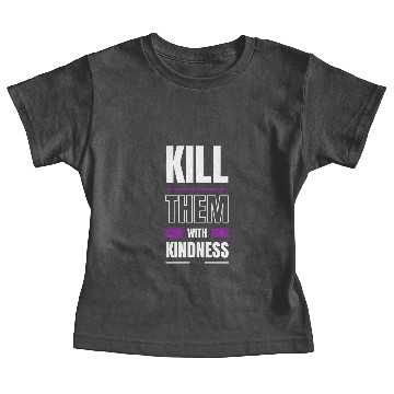 Discover Kill Them With Kindness Baby Tees