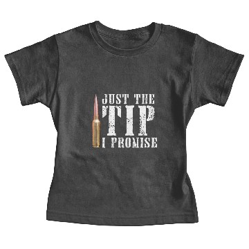 Discover just the tip i promise Baby Tees