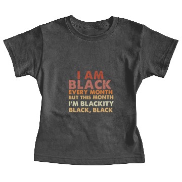 Discover Blackity Black Every Month Baby Tees