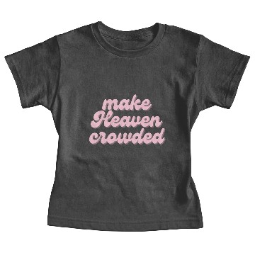 Discover Make Heaven crowded Baby Tees