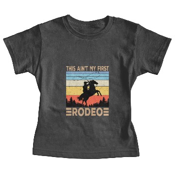 Discover This Ain't My First Rodeo Baby Tees