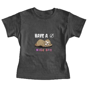 Discover Have a nice day Baby Tees