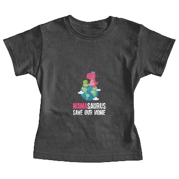 Discover Mamasaurus Trex Earth Day Save Planet Environment Baby Tees
