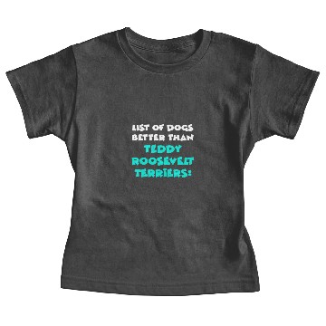 Discover Teddy Roosevelt Terrier Baby Tees