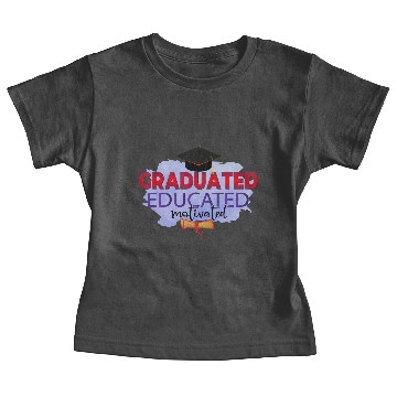 Discover GRADUATED EDUCATED MOTIVATED Baby Tees