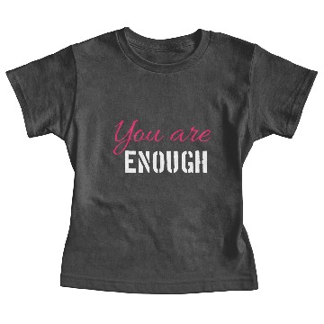 Discover You are enough | Positive Saying Baby Tees
