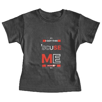 Discover I got this. 'Scuse Me_Red Baby Tees