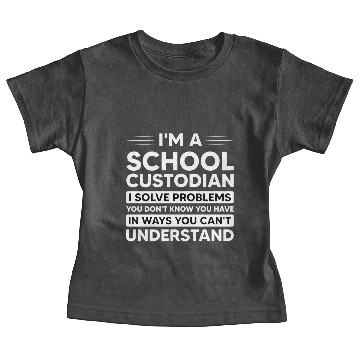 Discover School Custodian Appreciation Problems Janitor Fun Baby Tees