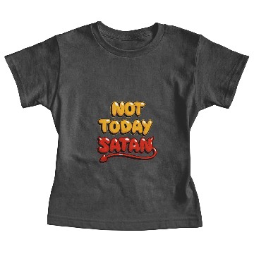 Discover Not Today Satan Baby Tees
