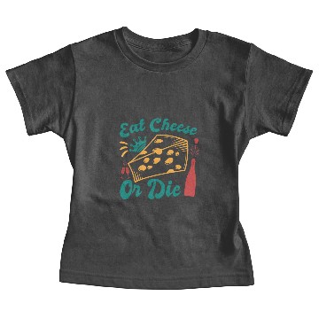 Discover Eat Cheese Or Die Baby Tees