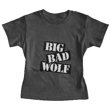 Discover big bad wolf quote Baby Tees